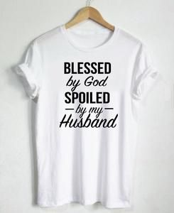 Blessed by God Spoiled Tshirt ZK01Blessed by God Spoiled Tshirt ZK01