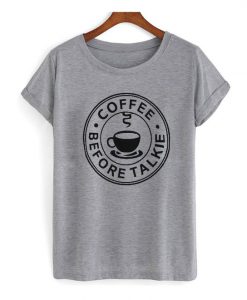 Coffee Before Talkie t-shirt EC01
