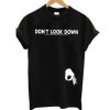 Don't Look Down t Shirt EC01