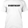 Everybody Original White T-Shirt ZK01
