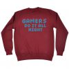 Gamers Do It All Night Sweatshirt RC01