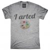 I Arted Funny Artist T-Shirts EC01