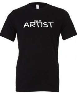 I am an Artist T-Shirt EC01
