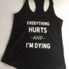 I'm Dying Tanktop ZK01