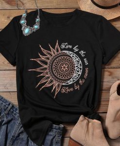 Live By The Sun Love By The Moon T-Shirt GT01