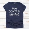 May Contain Alcohol T-Shirt ZK01