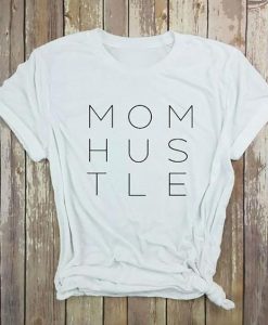 Mom Hustle T-Shirt AD01