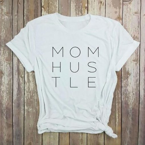 Mom Hustle T-Shirt AD01