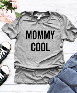 Mommy Cool tshirt EC01