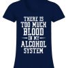 My Alcohol System T-Shirt ZK01