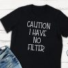 No Filter T-Shirt GT01