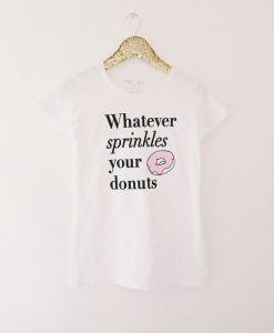 Sprinkles Your Donut T-shirt ZK01