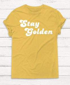 Stay Golden Tshirt EC01