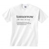 Tomorrow Word Definition T Shirt EC01