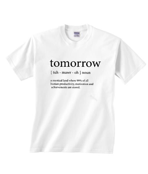 Tomorrow Word Definition T Shirt EC01