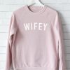 Wifey Sweatshirt AD01