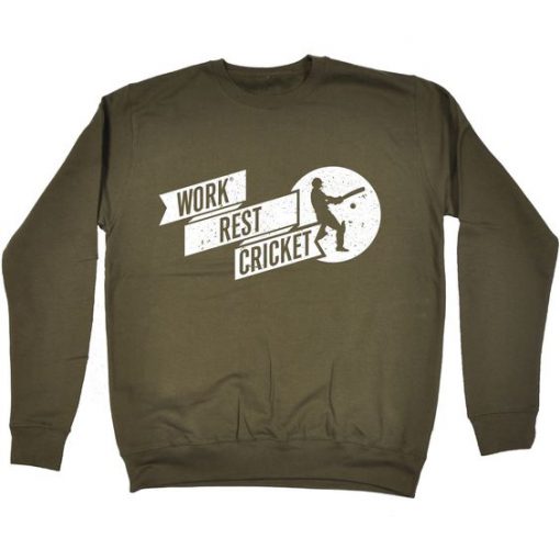 Work Rest Cricket Funny Sweatshirt EC01