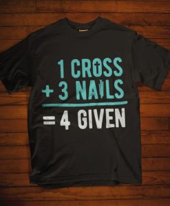 1 Cross 3 nails 4 give T Shirt ZK01