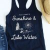 All I Need Is Sunshine & Lake Water Tank Top SR01