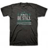 Be Still and Know T-Shirt EC01
