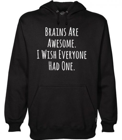 Brains Are Awesome Hoodie LP01