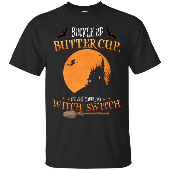 Buckle Up Buttercup Halloween T-Shirt SR01