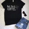 But First Coffe T-Shirt LP01