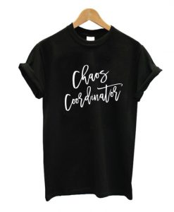Chaos Coordinator T Shirt ZK01