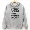 Coffee Scrubs and Rubber Hoodie LP01