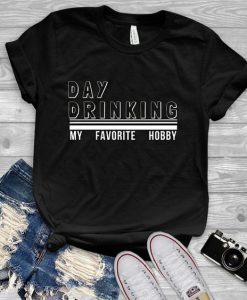 Day drinking T-Shirt SR01