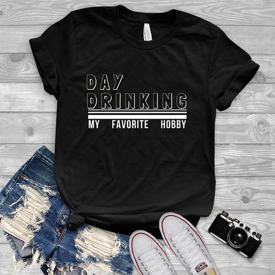 Day drinking T-Shirt SR01