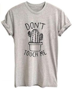 Don't Touch Me Cactus T Shirt EC01