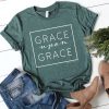 Grace Upon Grace T-Shirt AD01