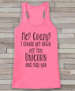 I Should Get Down Off This Unicorn Tank Top LP01