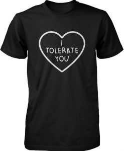 I Tolerate You Women’s Cute T-shirt ZK01
