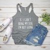 If can't bring my dog I'm not going Tank Top LP01