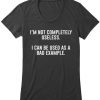 I'm not completely useless T-shirt