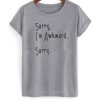 I’m Sorry I’m Awkward T-shirt LP01