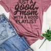 Just A Good Mom T-shirt ZK01