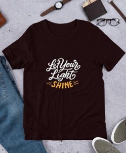 Let Your Light Shine T-Shirt SR01