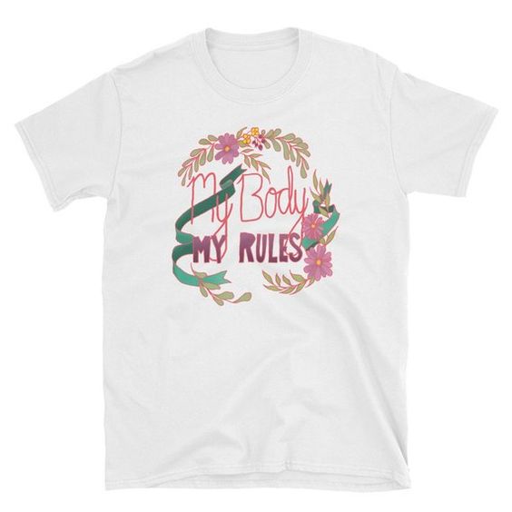 My Body My Rules T-Shirt SR01
