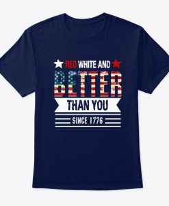 Red White And Better T-Shirt SR01