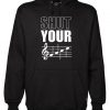 Shut Your Face Hoodie NL01