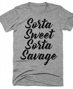 Sorta Sweet Sorta Savage Vintage Style Tshirt Shirtoopia