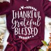 Thankful Grateful Blessed Tee Shirt ZK01