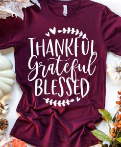 Thankful Grateful Blessed Tee Shirt ZK01