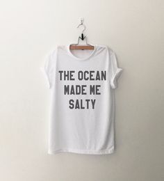 The ocean made me salty