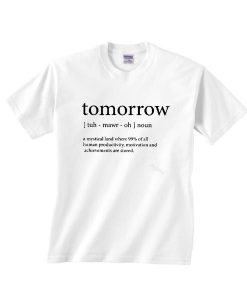 Tomorrow Word Definition T Shirt