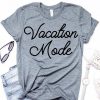 Vacation Mode T-Shirt ZK01