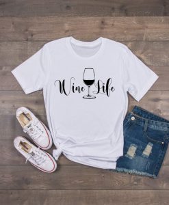 Wine Life T-Shirt SR01